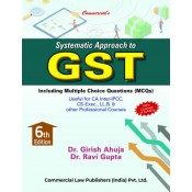 Commercial's Systematic Approach to GST for CA Inter [IPCC] May 2021 Exam [Old & New Syllabus] by Dr. Girish Ahuja & Dr. Ravi Gupta